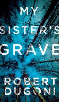 My Sister's Grave by Robert Dugoni