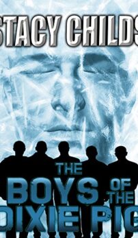 The Boys of the Dixie Pig by Stacy Childs