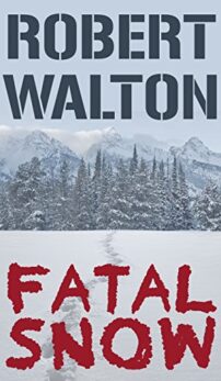 Fatal Snow by Robert Walton