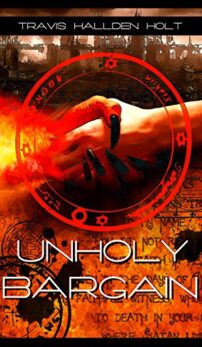 Unholy Bargain by Travis Holt