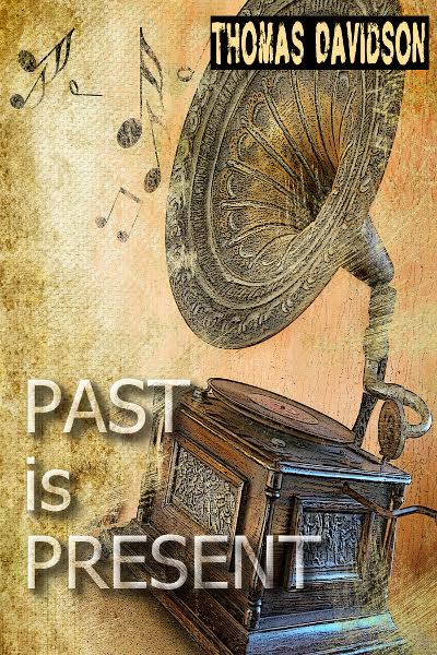 Past is Present by Thomas Davidson