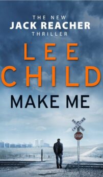 Jack Reacher - Make Me by Lee Child