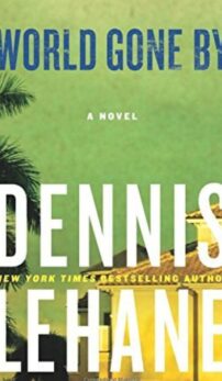 World Gone By - Dennis Lehane