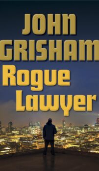 Rogue Lawyer by John Grisham