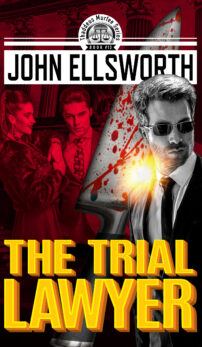 The Trial Lawyer by John Ellsworth