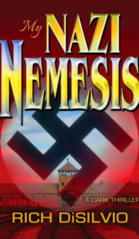 My Nazi Nemesis by Rich DiSilvio