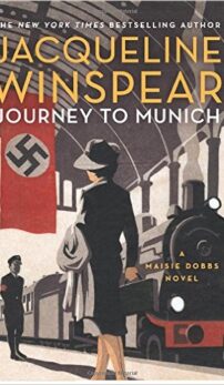 Journey to Munich: A Maisie Dobbs Novel