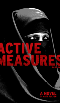 Active Measures by Matt Fulton